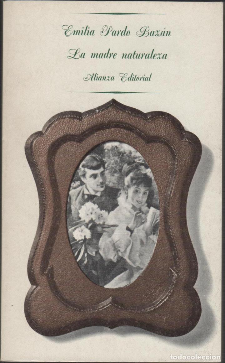 B&uuml;cher: LA MADRE NATURALEZA. Pardo Bazan, Emilia - EDITORIAL: Alianza - Pardo Bazan, Emilia -