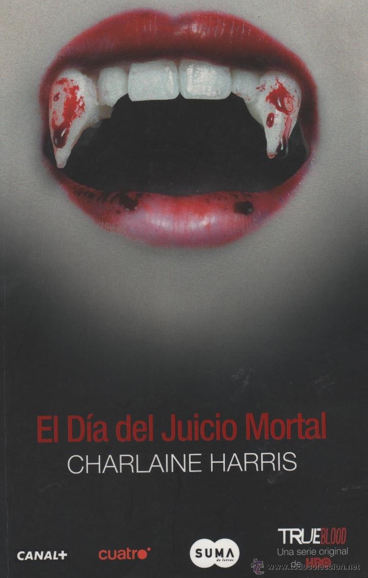 Livres: EL DIA DEL JUICIO MORTAL Harrris, Charlaine- EDITORIAL: Sanitllana Ed.Generales - Harrris, Charlaine