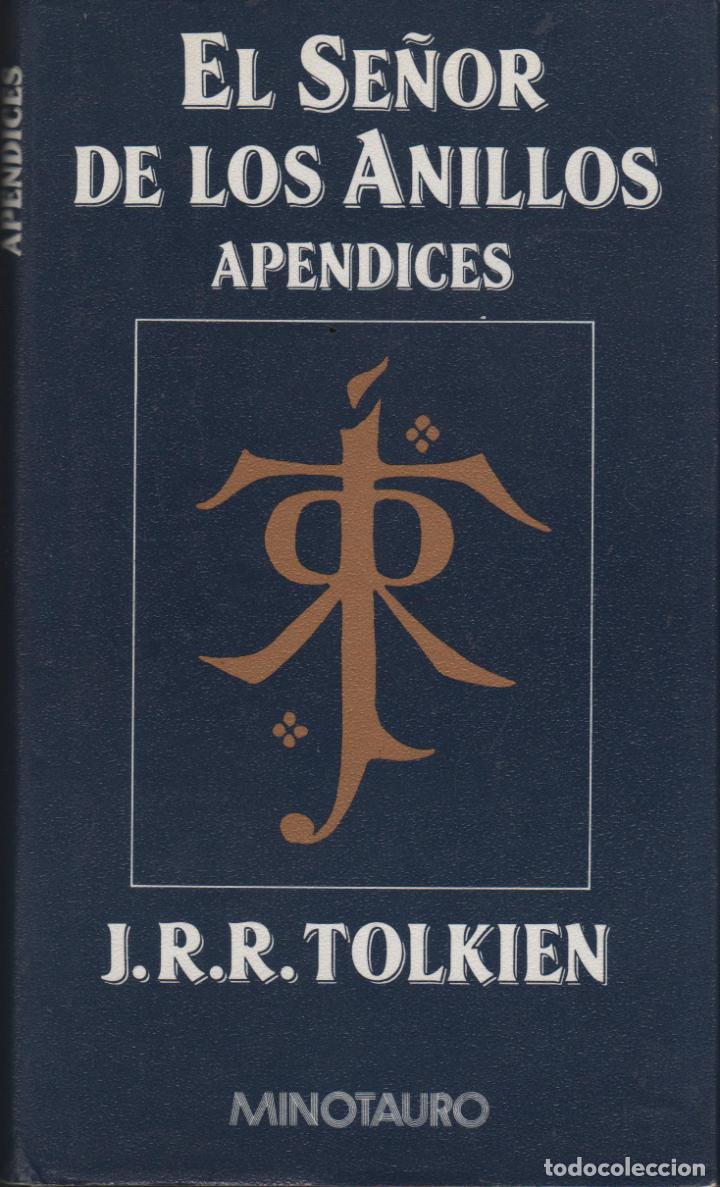 Libros: EL SE&Ntilde;OR DE LOS ANILLOS: AP&Eacute;NDICES TOLKIEN, J.R.R. - EDITORIAL: Minotauro - TOLKIEN, J.R.R. -