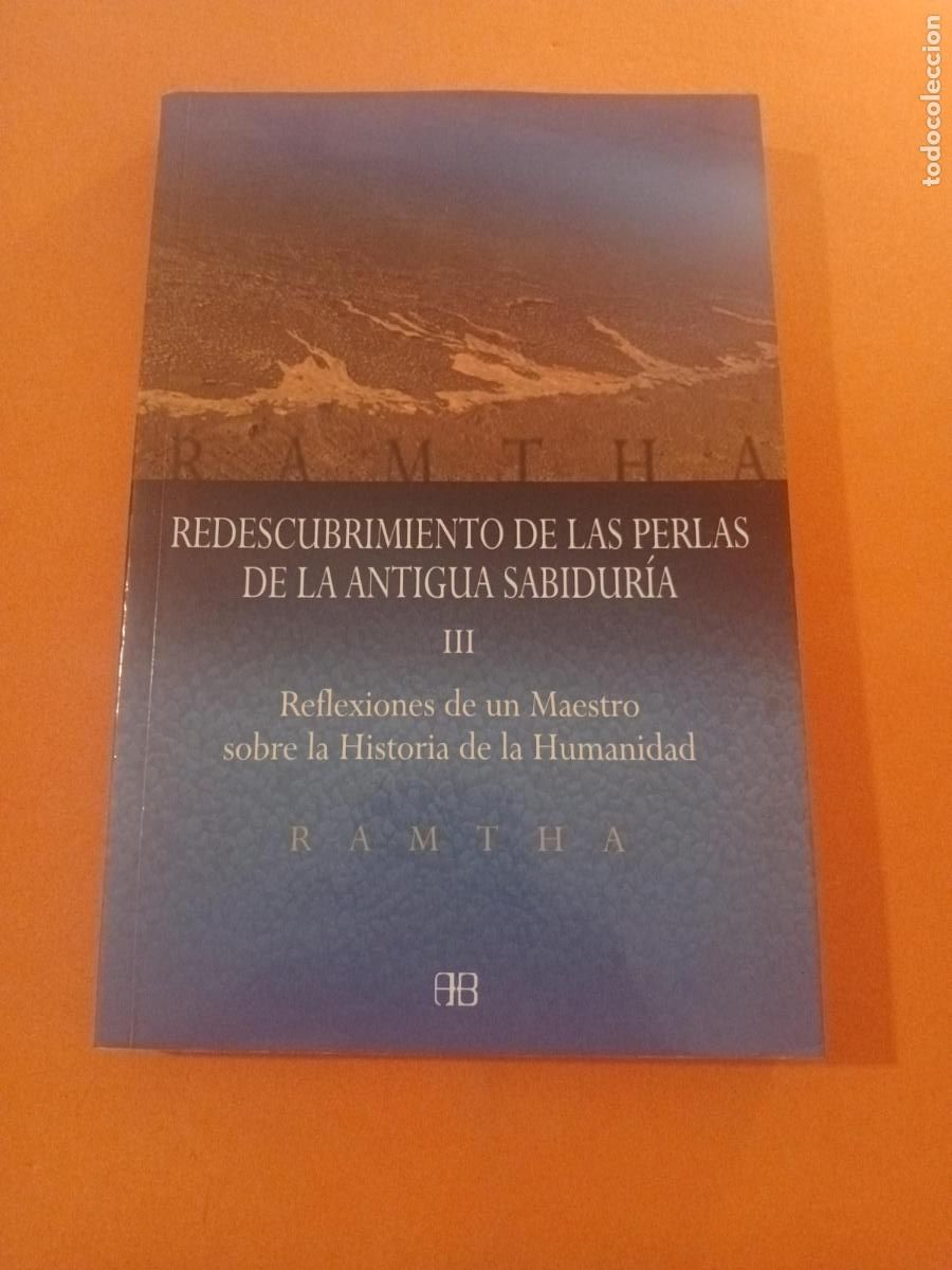 Livres: REDESCUBRIMIENTO DE LAS PERLAS DE LA ANTIGUA SABIDURIA III � CANALIZACION � EXTRATERRESTRES - RAMTHA