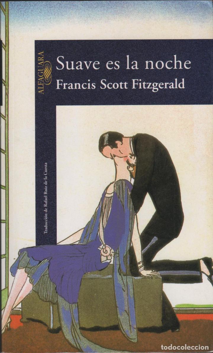 books: SUAVE ES LA NOCHE FITZGERALD, F. SCOTT - EDITORIAL: Alfaguara - FITZGERALD, F. SCOTT -