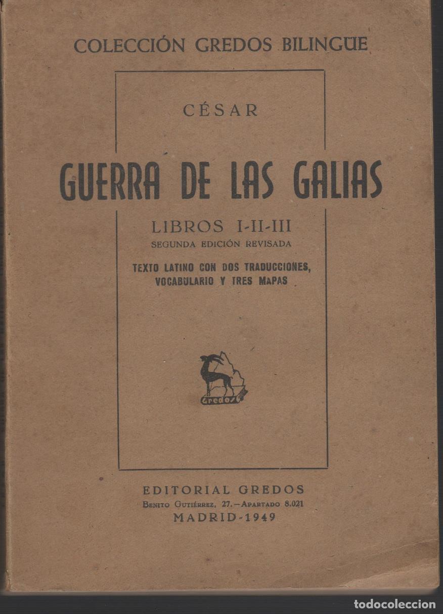 Livres: GUERRA DE LAS GALIAS Biling&uuml;e CESAR - EDITORIAL: Editorial Gredos - CESAR -
