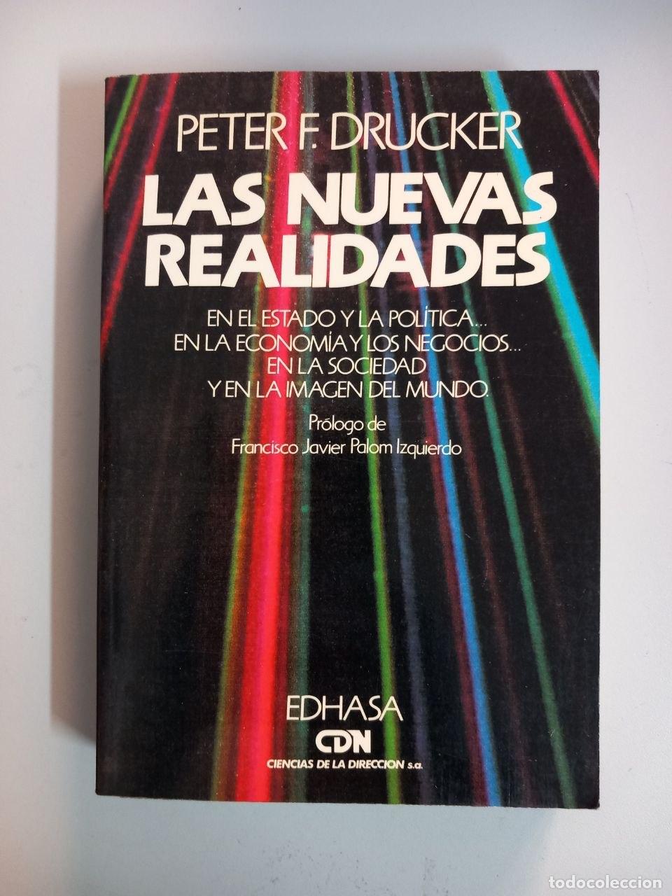 Libros: Las nuevas realidades. En el Estado y la pol&iacute;tica... En la econom&iacute;a y los negocios... En la sociedad