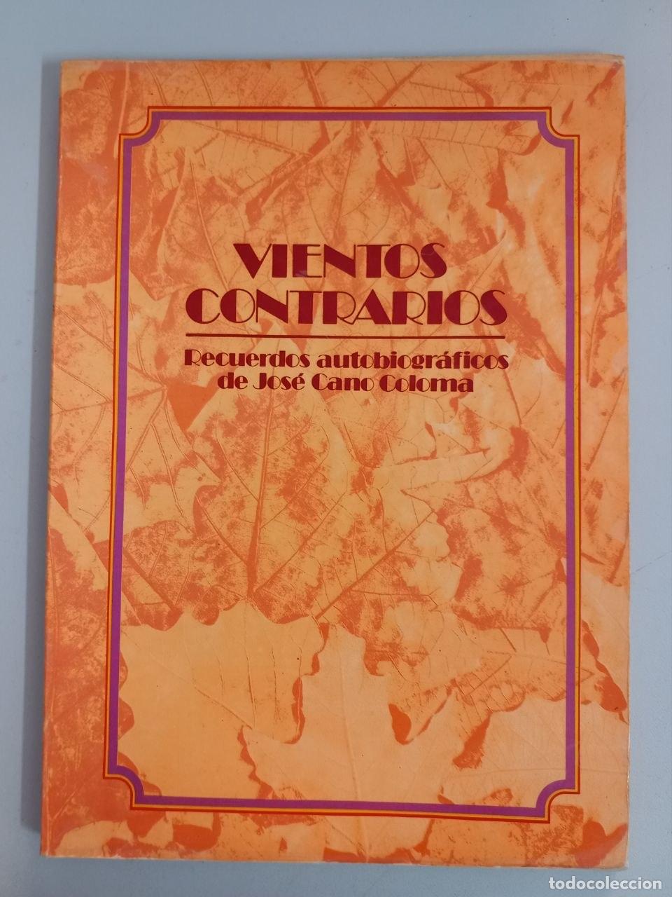 Libros: Vientos contrarios. - CANO COLOMA, Jos&eacute;: