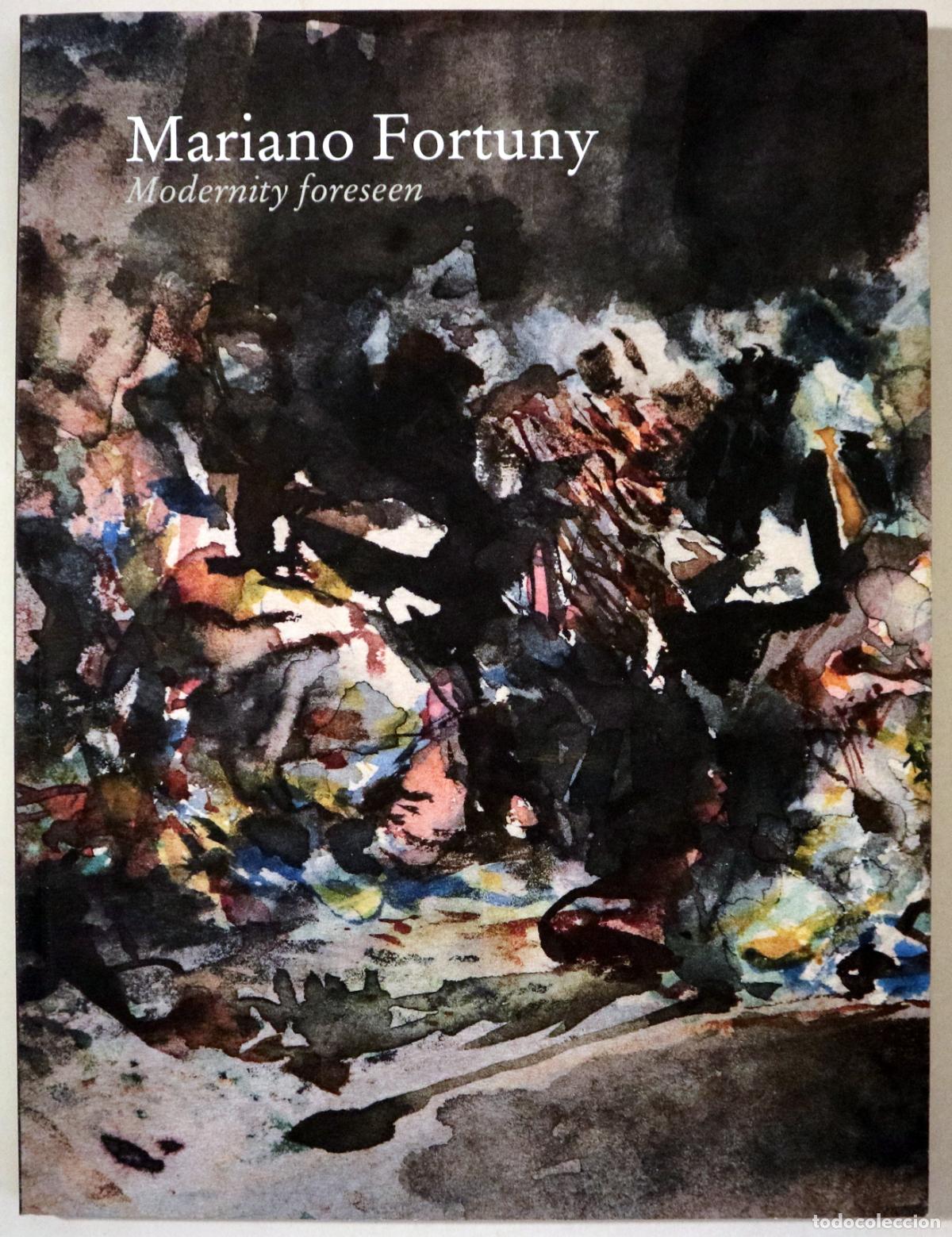B&uuml;cher: FORTUNY, Mariano - MARIANO FORTUNY. MODERNITY FORESEEN - Madrid 2026 - Muy ilustrado
