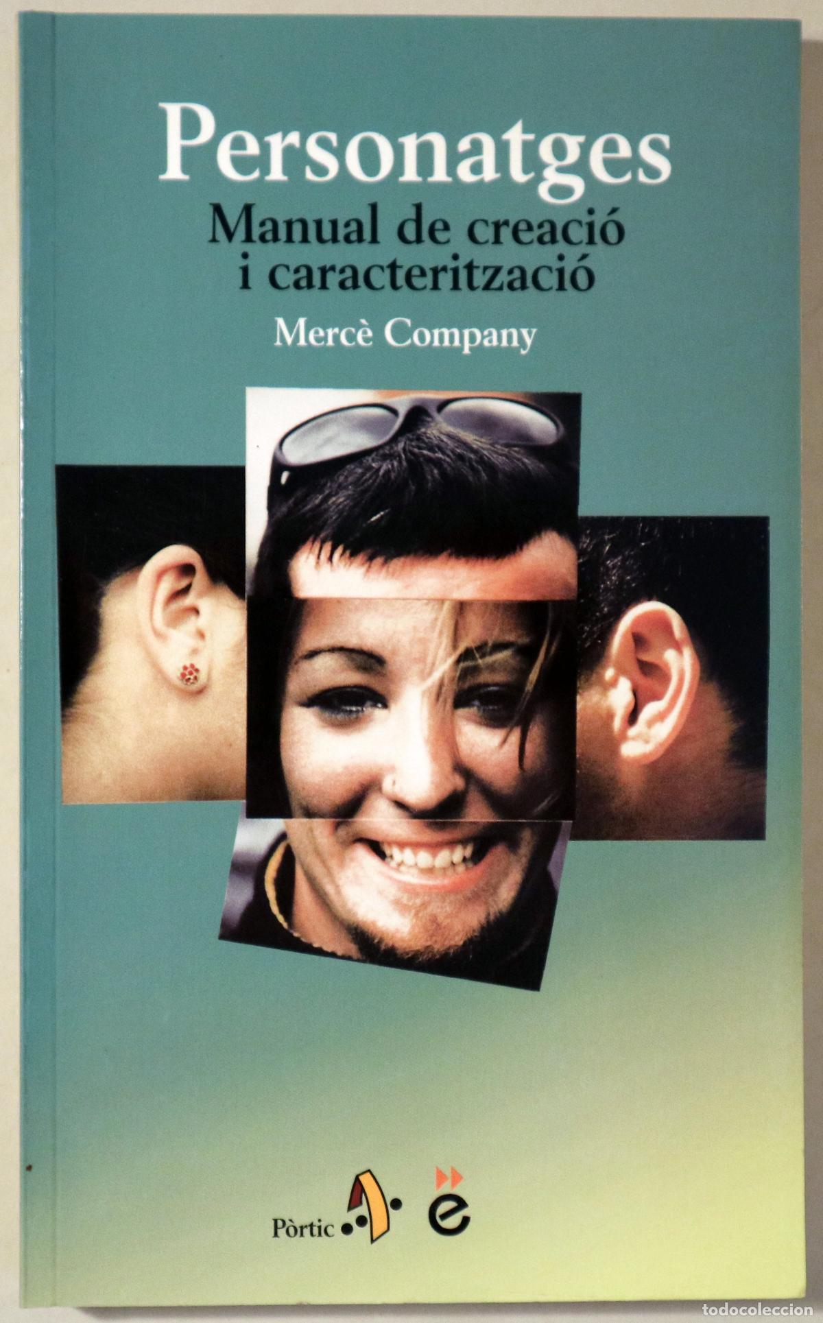 Libros: COMPANY, Merc&egrave; - PERSONATGES. Manual de creaci&oacute; i caracteritzaci&oacute; - Barcelona 2001