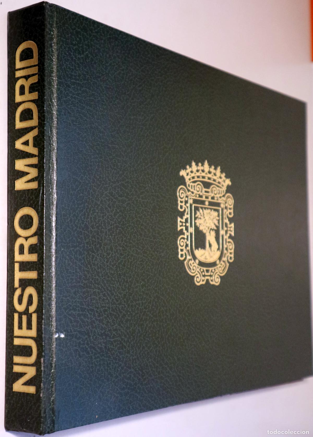Libros: (TIERNO GALV&Aacute;N, Enrique - CARANDELL, Llu&iacute;s etc) - NUESTRO MADRID - Madrid 1982 - Muy ilustrado - Ded