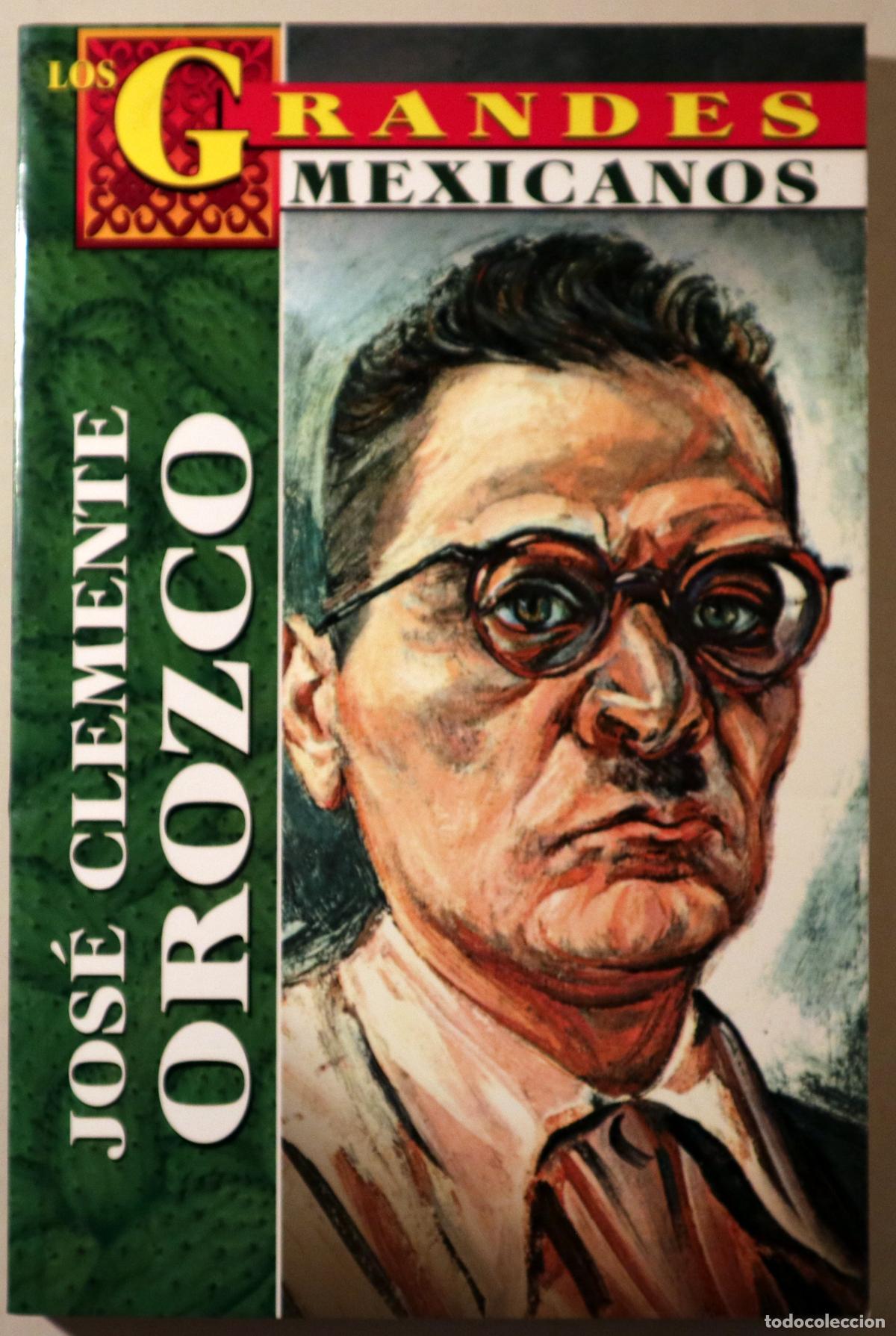 Libros: Orozco, Jos&eacute; Clemente - RUTIAGA, Luis - JOS&Eacute; CLEMENTE OROZCO - M&eacute;xico D. F. 2004 - Ilustrado