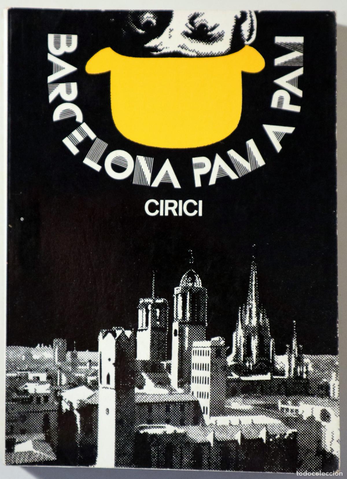 Libros: CIRICI, A. - BARCELONA PAM A PAM - Barcelona 1976 - Il&middot;lustrat
