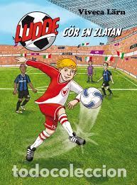 Libros: Ludde gor en Zlatan.