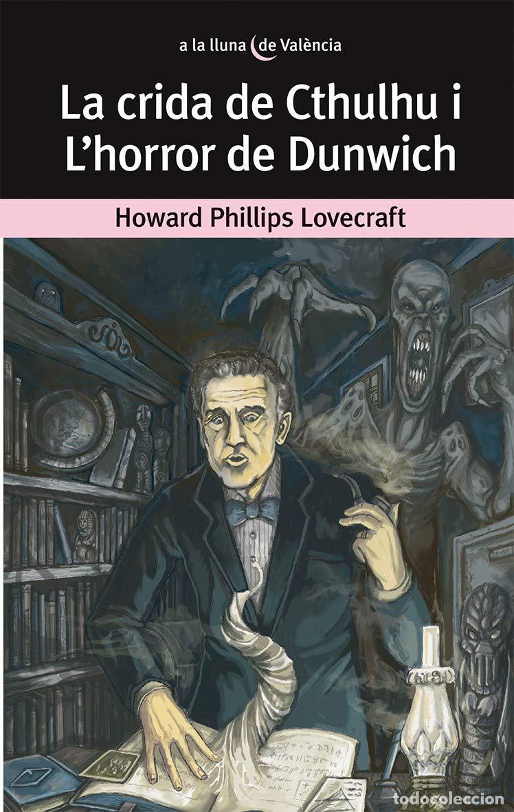 Libros: La Crida De Cthulhu I L'Horror De Dunwich: 53 (A la lluna de Val&egrave;ncia)
