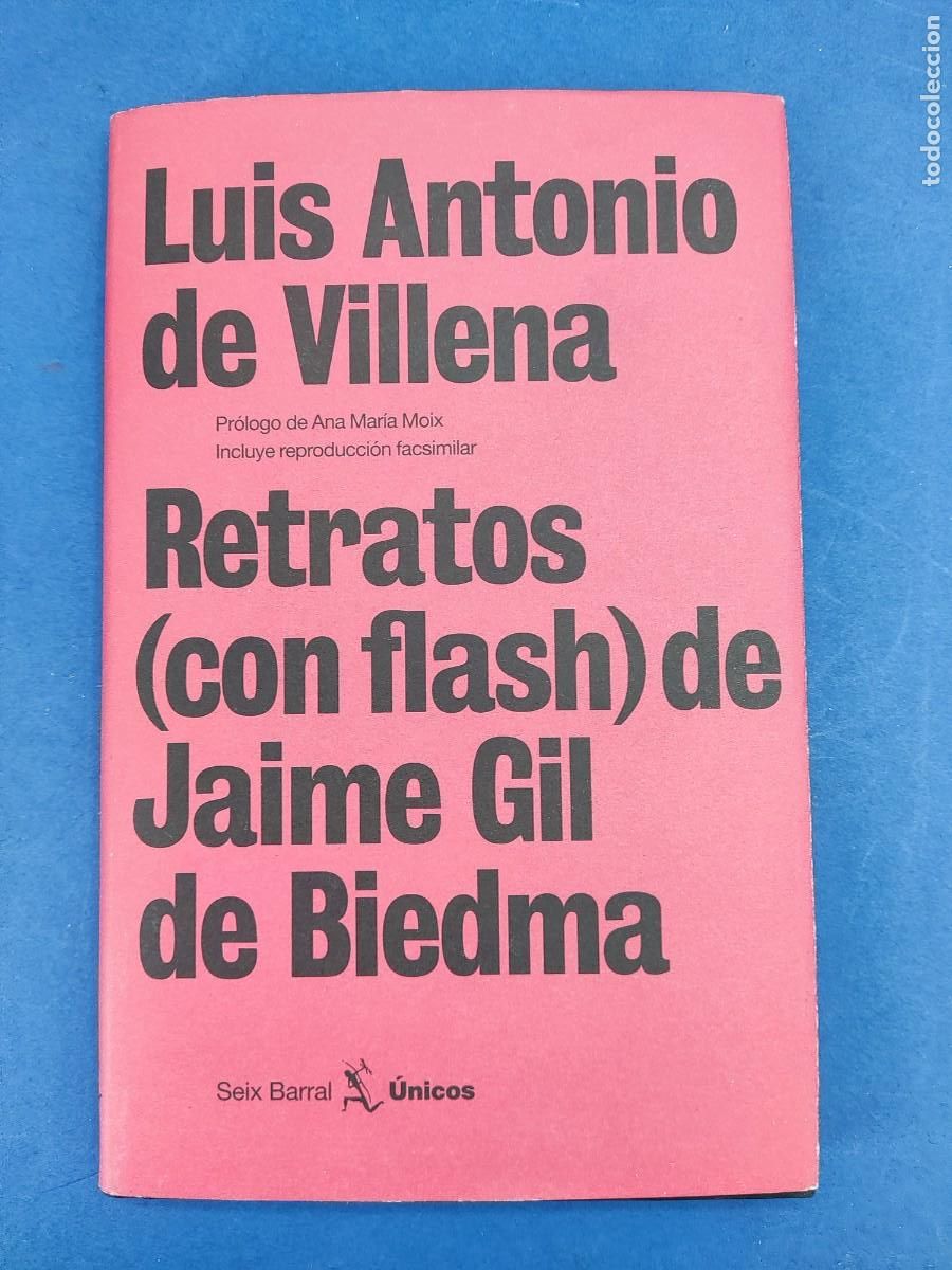 Libros: RETRATOS (CON FLASH) DE JAIME GIL DE BIEDMA / LUIS ANTONIO DE VILLENA / 2006. seix barral