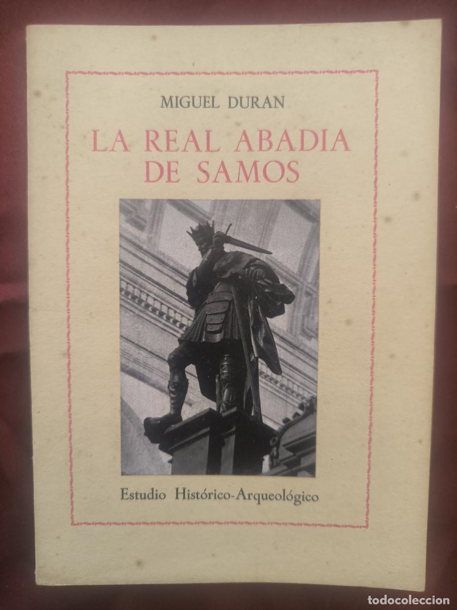 Libros: La Real Abad&iacute;a de San Juli&aacute;n de Samos: estudio hist&oacute;rico-arqueol&oacute;gico. - Miguel Dur&aacute;n-Loriga y Salga
