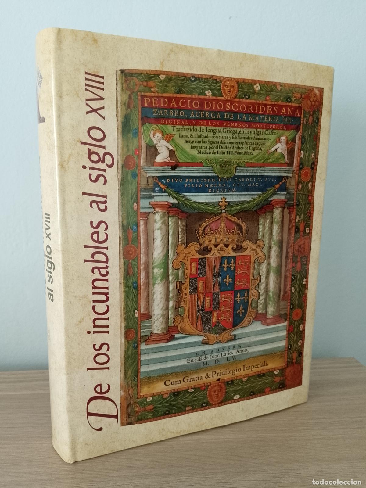 Libros: Historia ilustrada del libro espa&ntilde;ol. De los incunables al siglo XVIII.