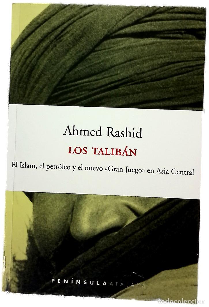 Libros: Los talib&aacute;n el islam, el petr&oacute;leo y el nuevo &rdquo;Gran Juego&rdquo; en Asia Central