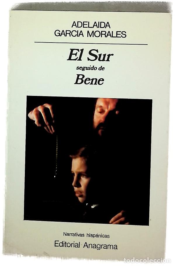 Libros: El sur ; seguido de Bene - Garc&iacute;a Morales, Adelaida