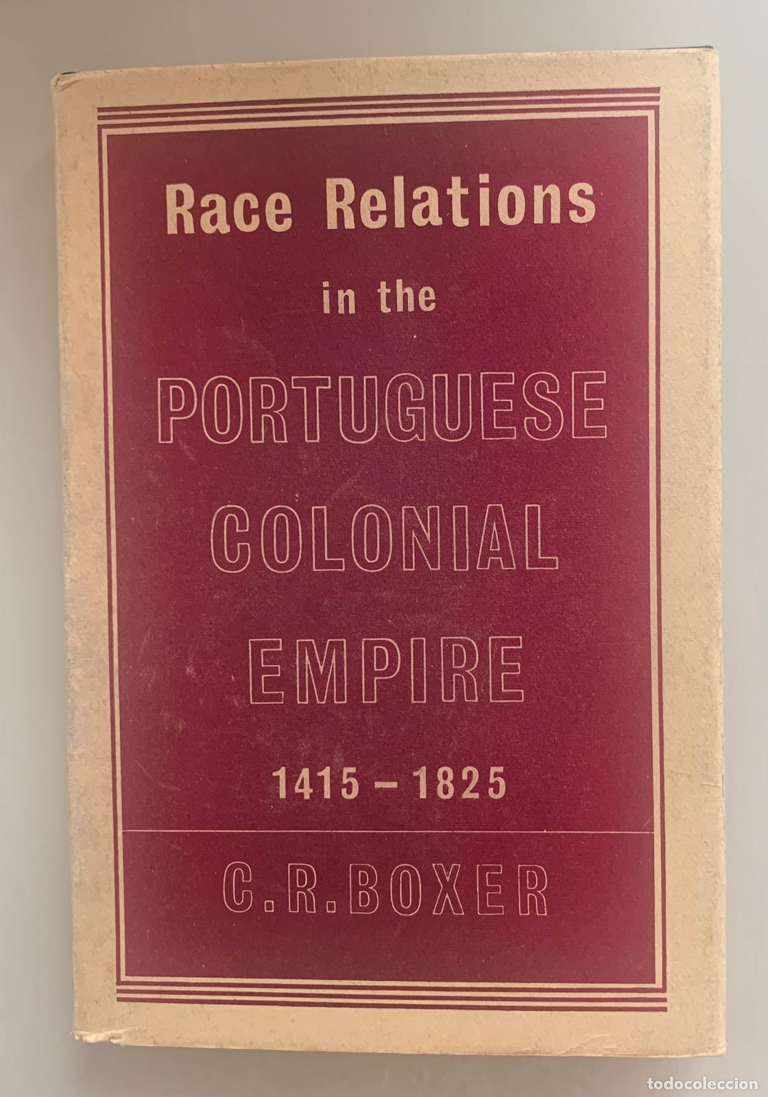 Libri di seconda mano: RACE RELATIONS IN THE PORTUGUESE COLONIAL EMPIRE - C. R. Boxer