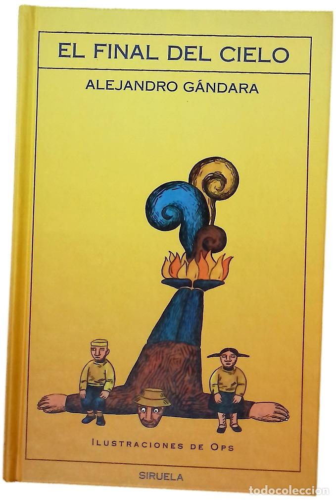 Libri di seconda mano: El final del cielo - G&aacute;ndara, Alejandro; Ops