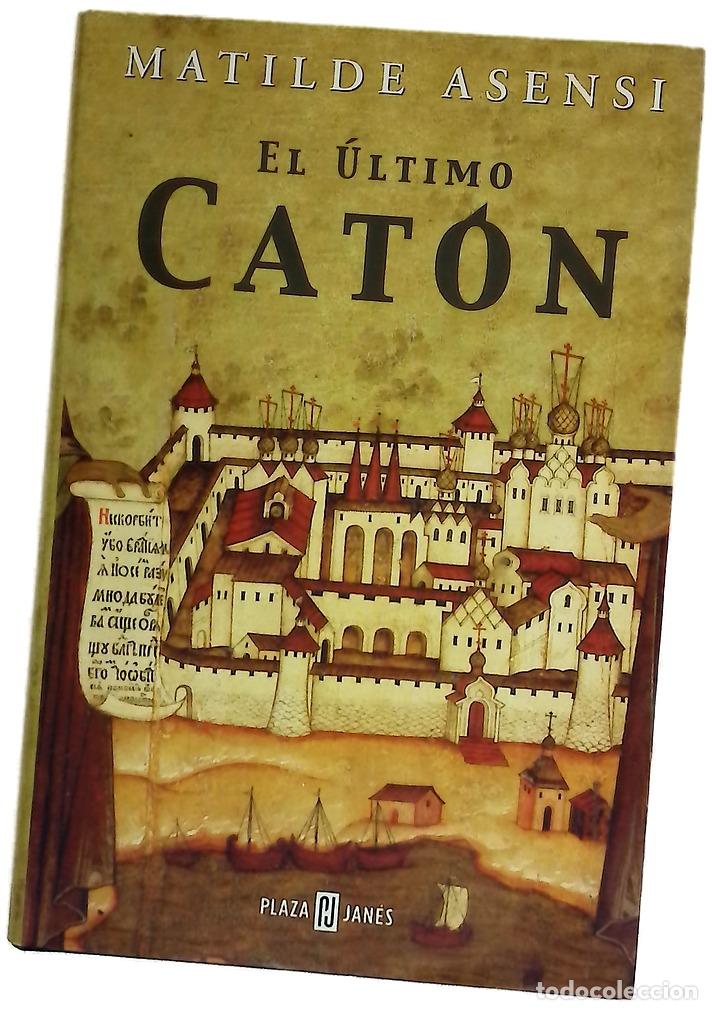 books: El &uacute;ltimo Cat&oacute;n - Asensi, Matilde