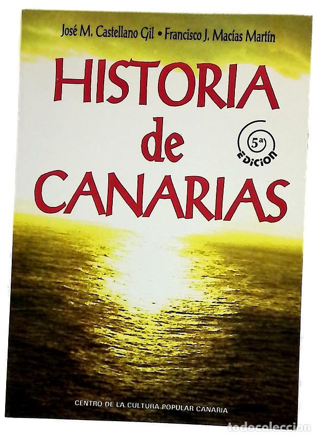 Livres: Historia de Canarias - Castellano Gil, Jos&eacute; Manuel; Mac&iacute;as Mart&iacute;n, Francisco J