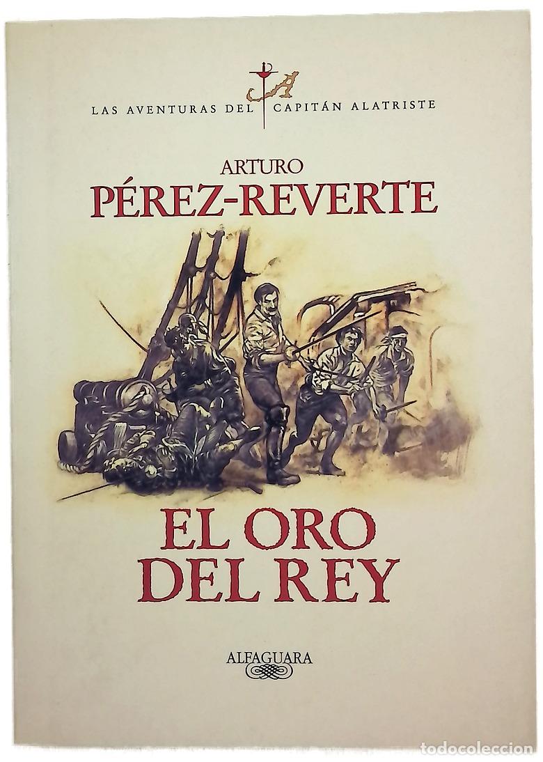 Libros: El oro del rey - P&eacute;rez-Reverte, Arturo