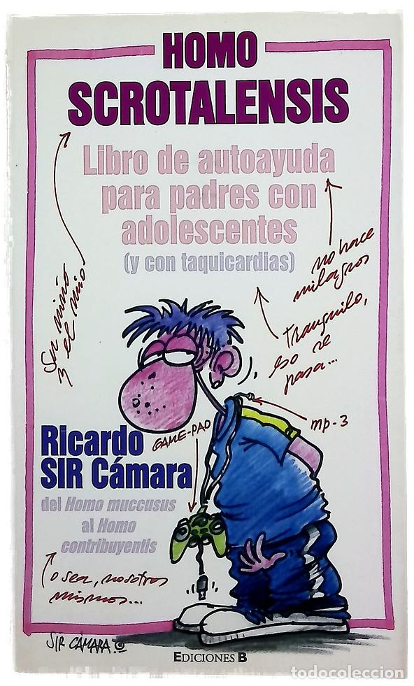 Libros: Homo Scrotalensis libro de autoayuda para padres con adolescentes (y con taquicardias)