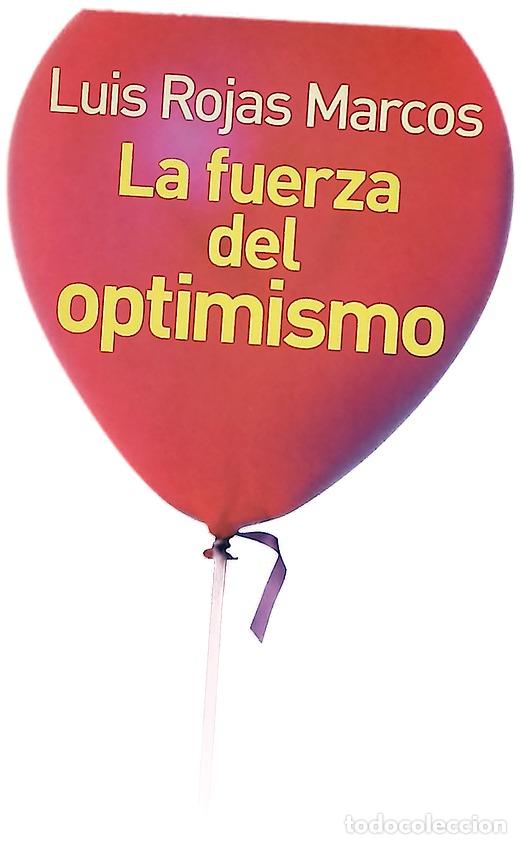 Libri di seconda mano: La fuerza del optimismo - Rojas Marcos, Luis