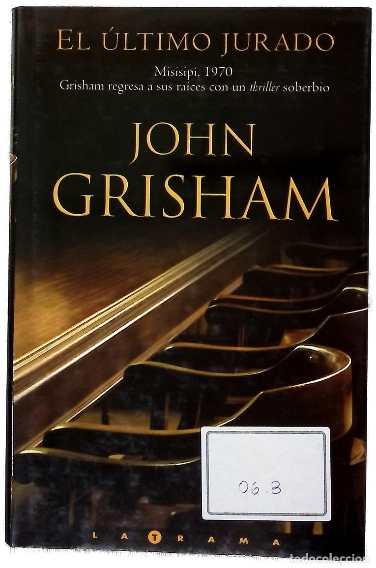 Libros: El &uacute;ltimo jurado - Grisham, John