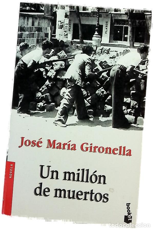 Libros: Un mill&oacute;n de muertos - Gironella, Jos&eacute; Mar&iacute;a