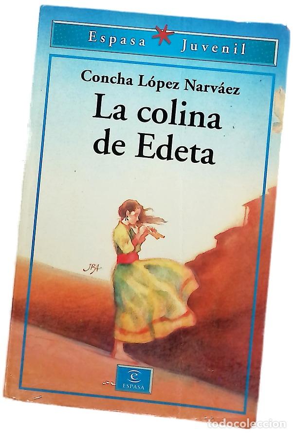 Libros: La colina de Edeta - L&oacute;pez Narv&aacute;ez, Concha