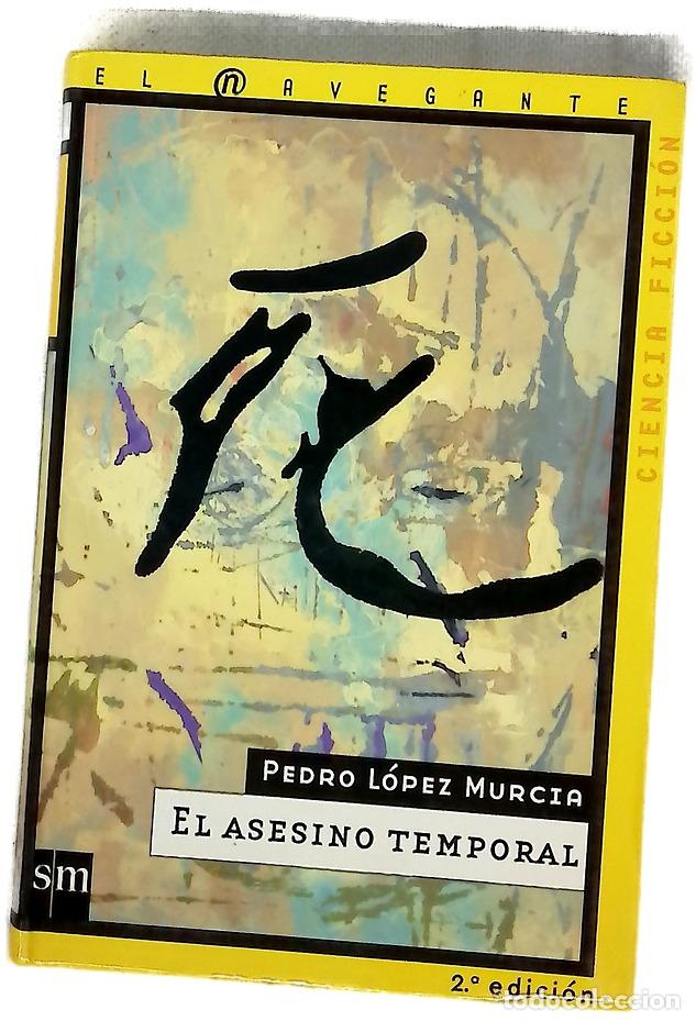 Libros: El asesino temporal - L&oacute;pez Murcia, Pedro