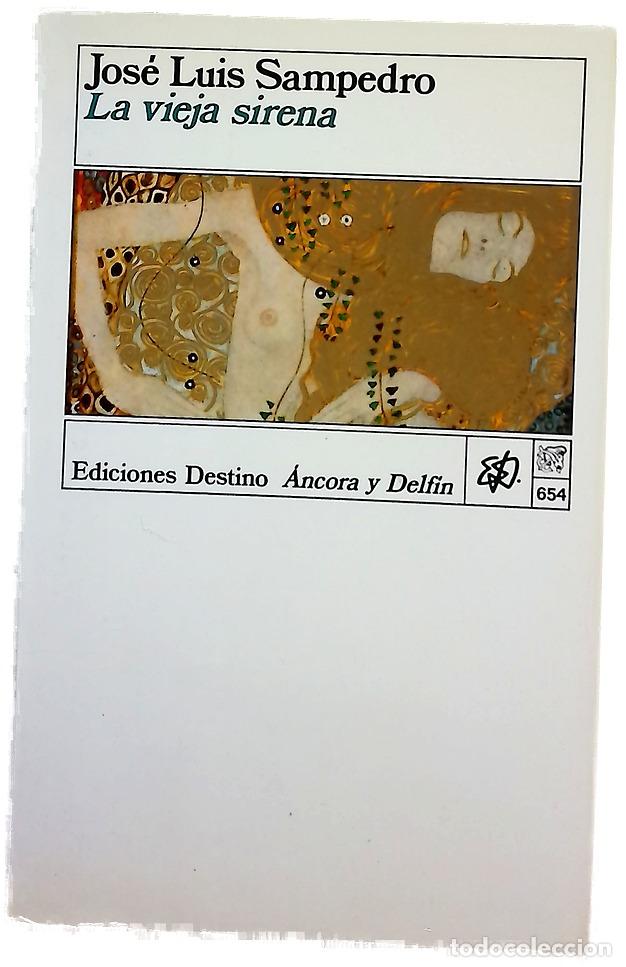 Libri di seconda mano: La vieja sirena - Sampedro, Jos&eacute; Luis