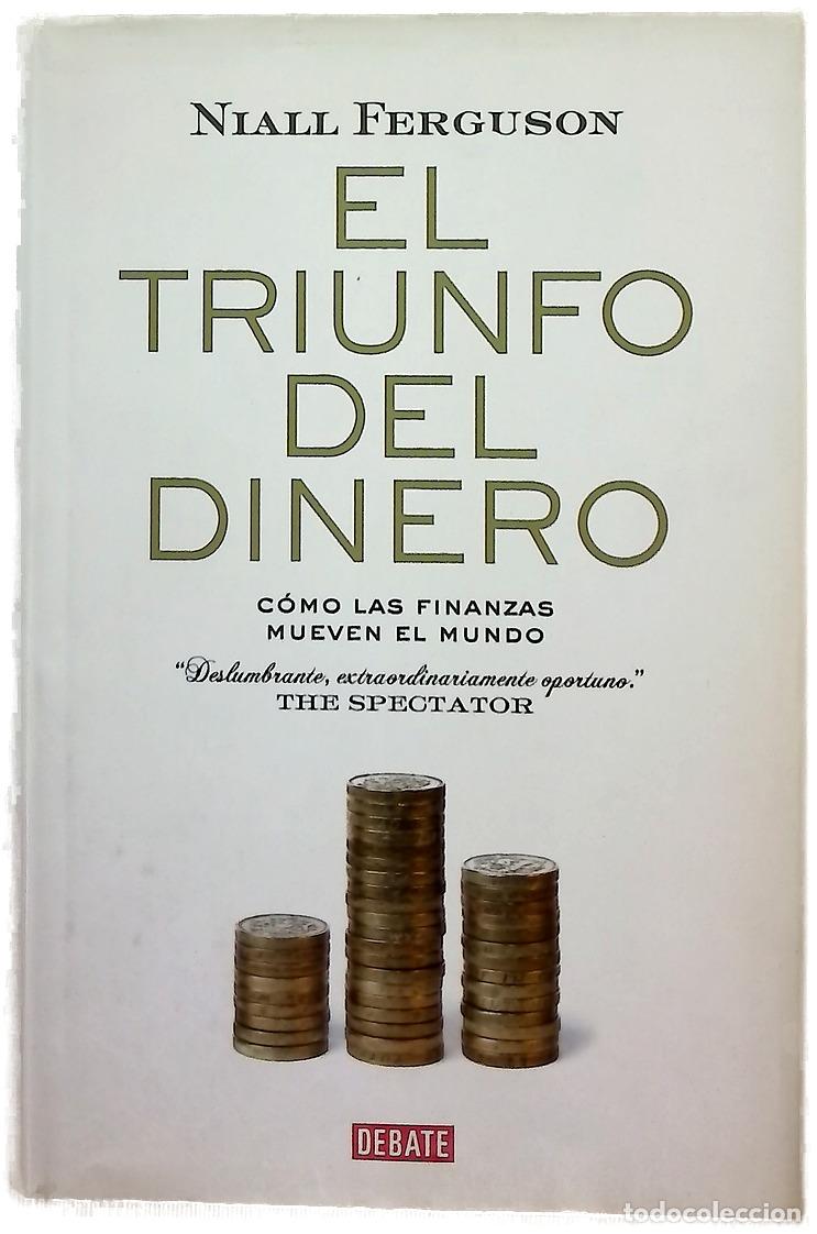 Libri di seconda mano: El triunfo del dinero : c&oacute;mo las finanzas mueven el mundo