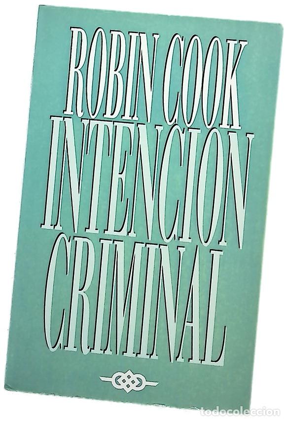 Libros: Intenci&oacute;n criminal - Cook, Robin; Camps, Carme