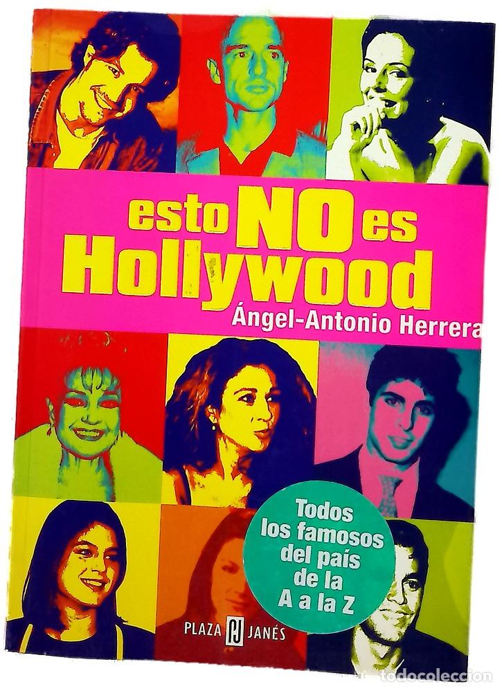 Libri di seconda mano: Esto no es Hollywood - Herrera, &Aacute;ngel-Antonio