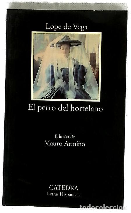 B&uuml;cher: El perro del hortelano - Vega, Lope de; Armi&ntilde;o, Mauro