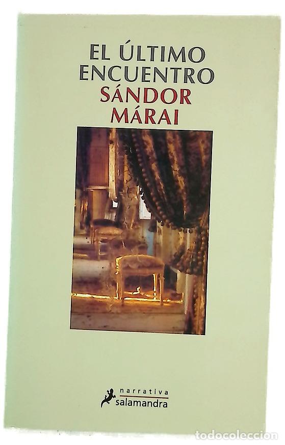 Livres: El &uacute;ltimo encuentro - M&aacute;rai, S&aacute;ndor