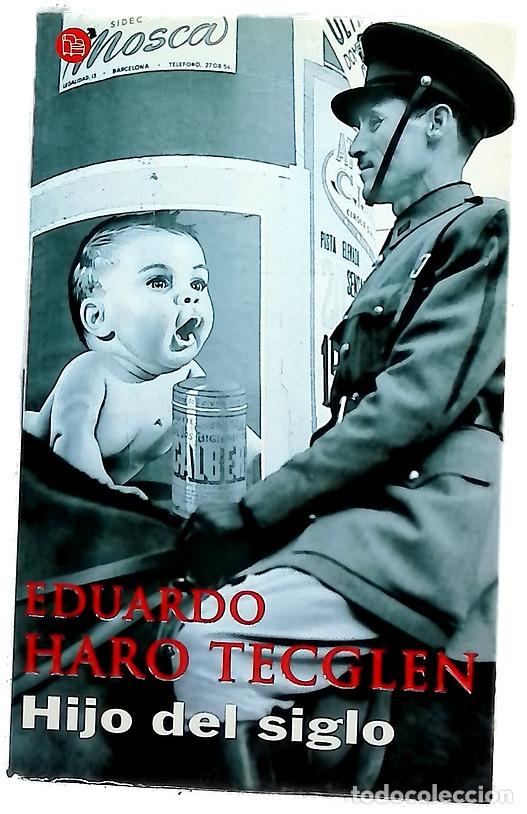 books: Hijo del siglo cr&oacute;nica - Haro Tecglen, Eduardo