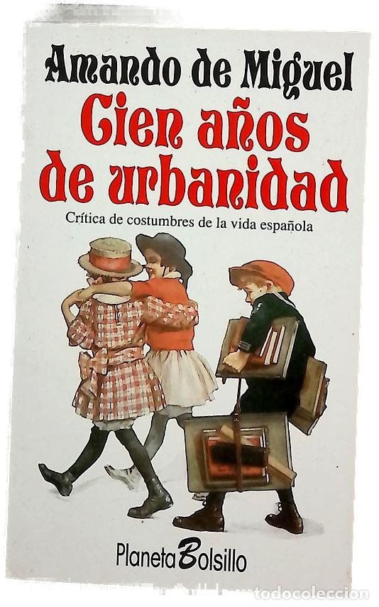 Libros: Cien a&ntilde;os de urbanidad cr&iacute;tica de costumbres de la vida espa&ntilde;ola