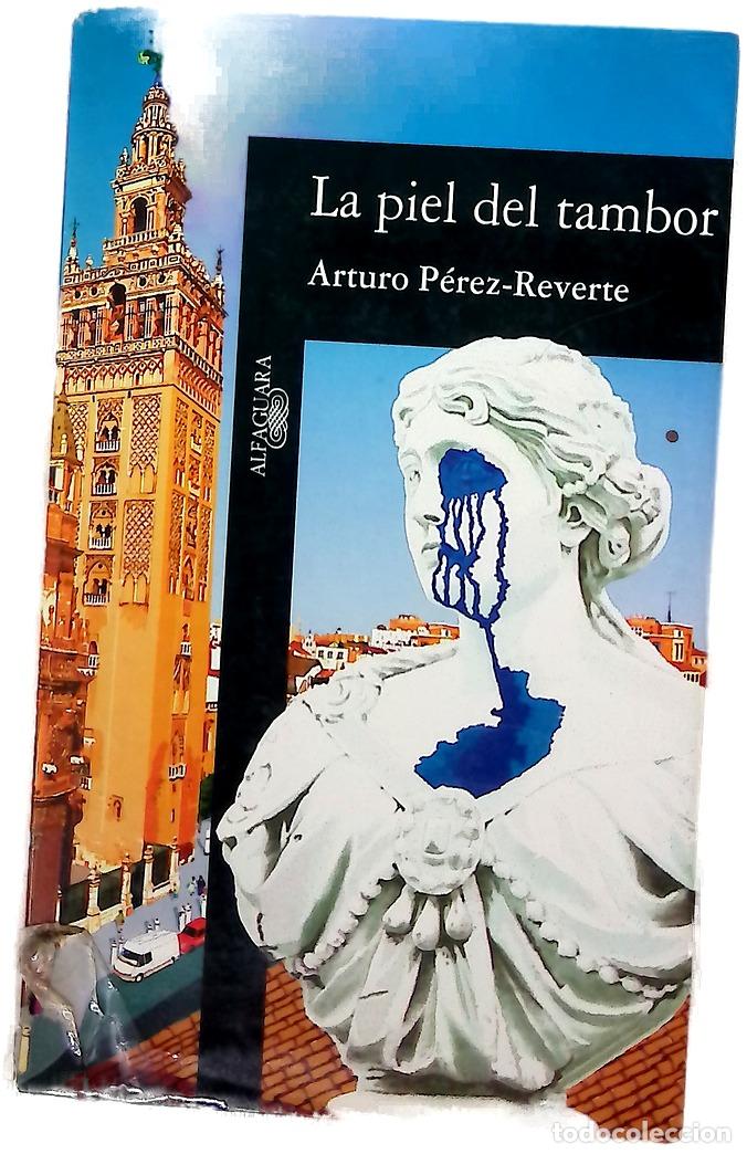 Libros: La piel del tambor - P&eacute;rez-Reverte, Arturo