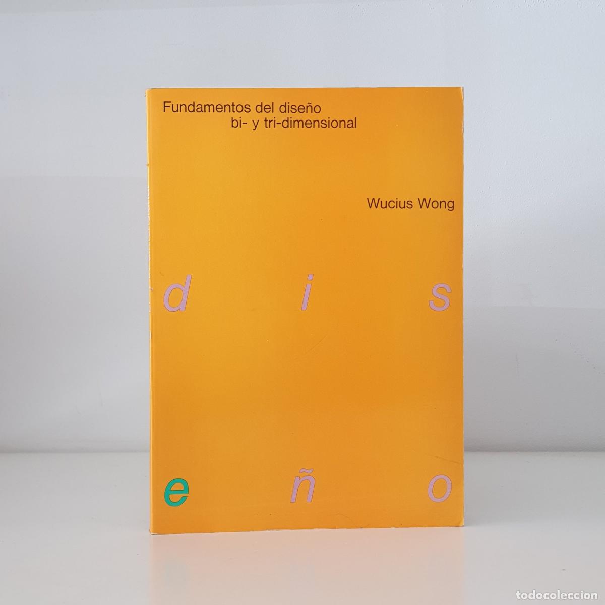 Libros: Wucius Wong - Fundamentos del dise&ntilde;o bi y tri-dimensional