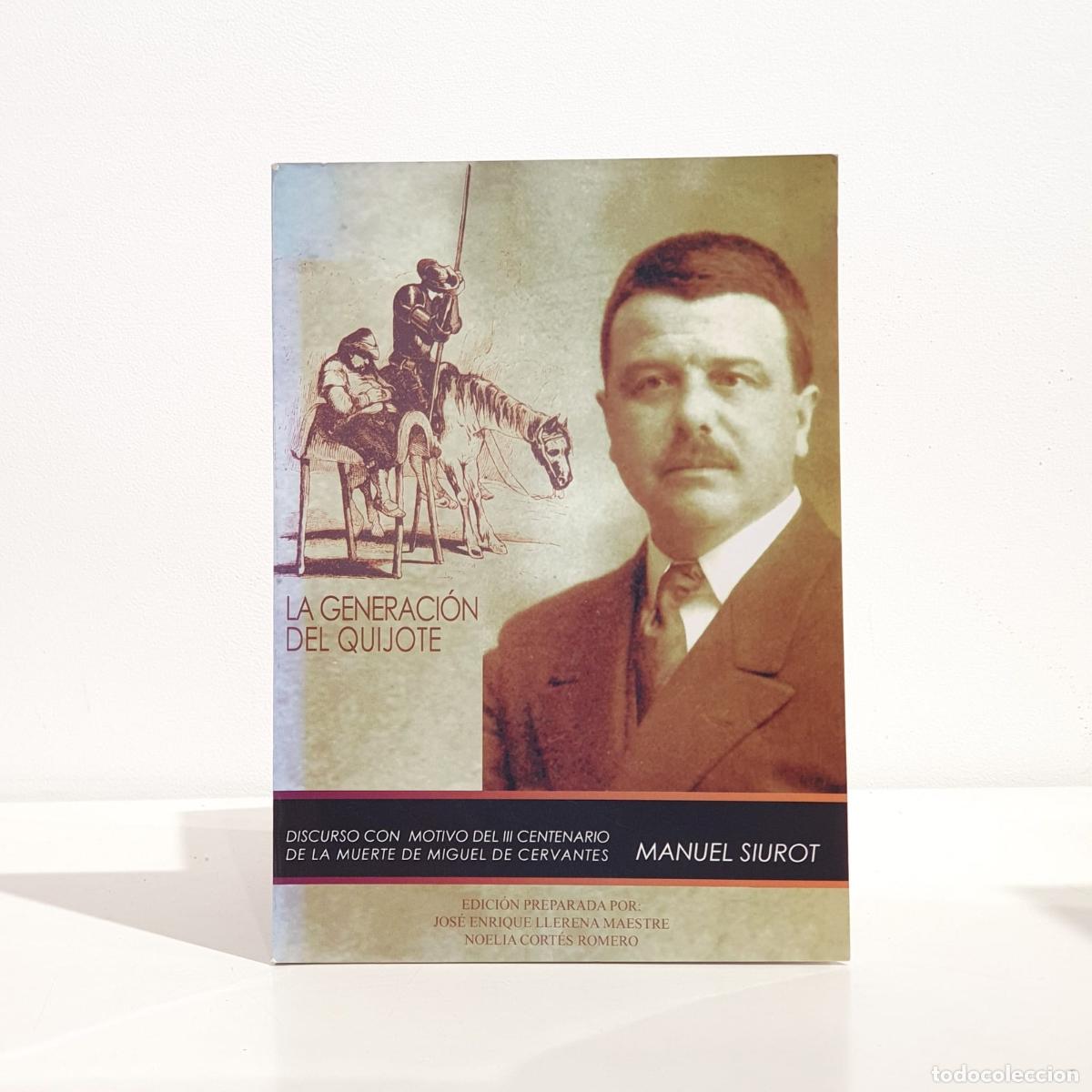 Libros: SIUROT, Manuel - La generaci&oacute;n del Quijote. Discurso con motivo del III Centenario de la muerte de M