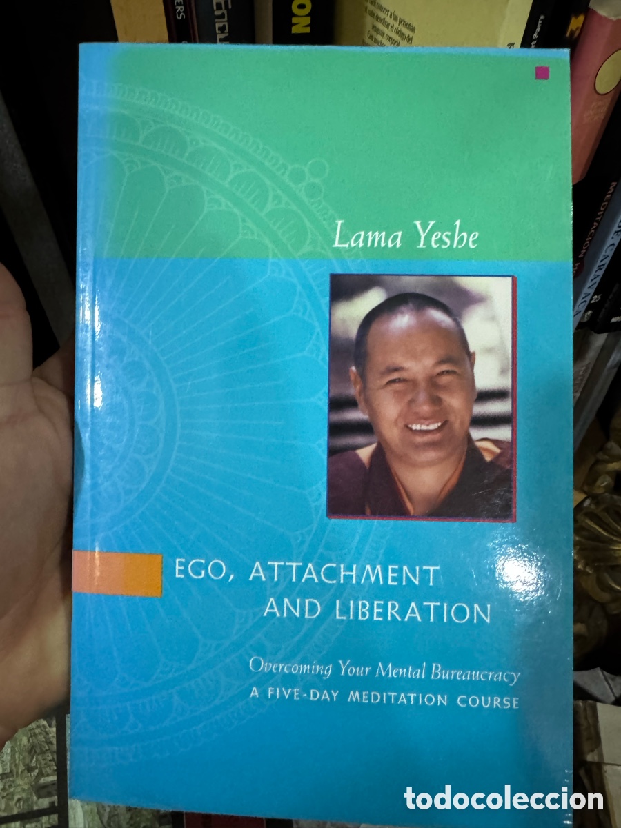 Libros: Lama Yeshe Ego Attachment and Liberation
