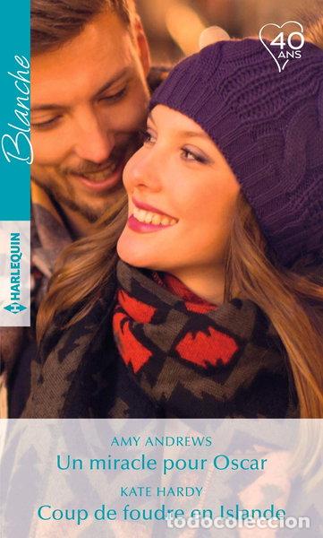 Libros: Un miracle pour Oscar ; Coup de foudre en Islande- 9782280381420