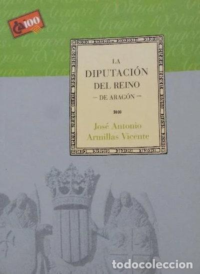 Libros: La Diputaci&oacute;n del Reino de Arag&oacute;n- 9788495306470