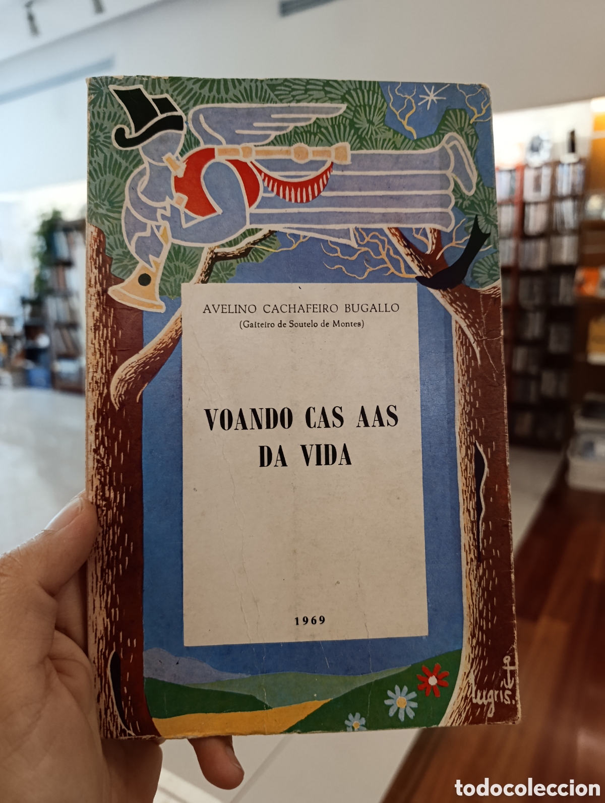 Libros: Voando cas aas da vida, Avelino Cachafeiro (Gaiteiro de Soutelo de Montes) Dedicatoria autor