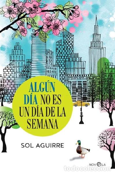 Libros: Alg&uacute;n d&iacute;a no es un d&iacute;a de la semana- 9788490608876