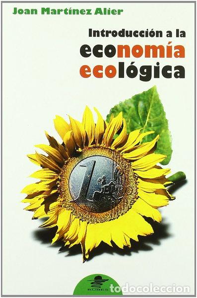 Libros: Introducci&oacute;n a la econom&iacute;a ecol&oacute;gica- 9788449700736
