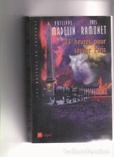 Libros: 23 heures pour sauver Paris- 9782841871438