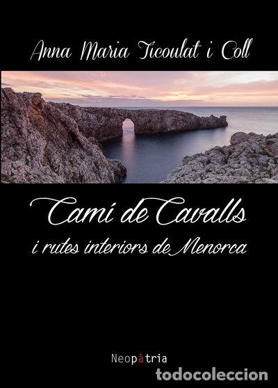 Libri di seconda mano: Cam&iacute; de Cavals i rutes interiors de Menorca- 9788416391585
